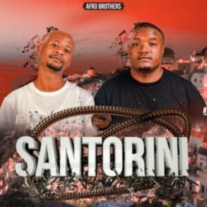 Afro Brotherz – Santorini (Song)