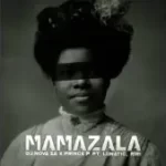 DJ Nova SA – Mamazala Ft. Prince P, Lunatic & Riri