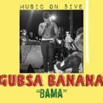 Gusba Banana – Bama