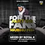 Royal K – For The Fans Part 018 (Sgubhu Feel)