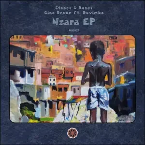 Stones & Bones & Gino Brown – Nzara (Afro Mix) ft. Ruvimbo