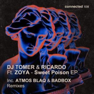 DJ Tomer & Ricardo, Zoya – Sweet Poison (Atmos Blaq Remix) Mp3 Download