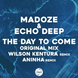 Madoze & Echo Deep – The Day To Come Mp3 Download
