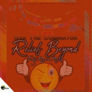 Sva The Dominator – Relief Beyond ft. Mzura Musiq Mp3 Download