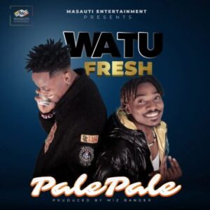 Watu Fresh – Pale Pale Mp3 Download