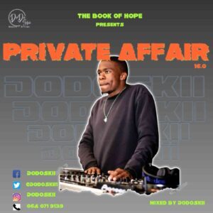 Dodoskii – Private Affair 16.0 Mix