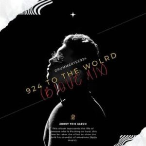 DrummeRTee924 – 924 To The World (Bique Mix)