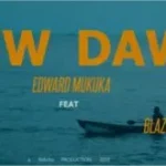 Edward Mukuka – New Dawn Ft. Marcel & Blazing Knight