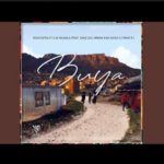 Kabza De Small, Roscosteazy & Dj Ngamla – Buya ft Mfana kah Gogo, Sihle leu & Evans B