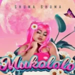 Mukololo – Shuma Shuma