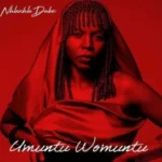 Nhlanhla Dube – Umuntu Womuntu ft. Mr Brown