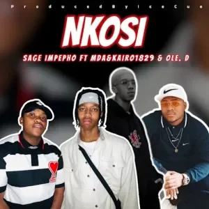 Sage Impepho – Nkosi ft. MDA, Kairo1829 & OLE. D