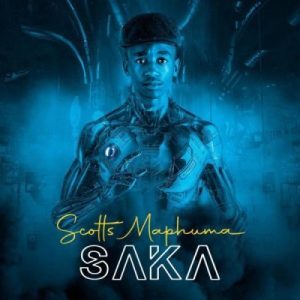 Scotts Maphuma – Saka ft Stady K & Hlokza