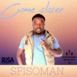 Sfisoman – Come Closer
