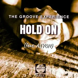 The Groove Experience – Hold On ft. Aiyon