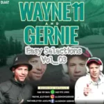 Wayne11 & Gernie – Easy Selections 03 Mix