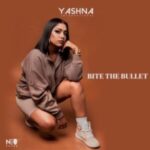 Yashna – Bite The Bullet