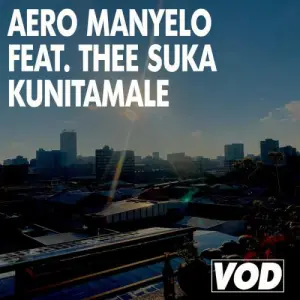 Aero Manyelo – Kunitamale ft. Thee Suka Mp3 Download