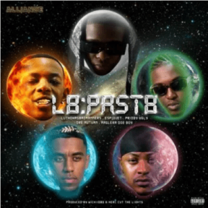 Alliance – L8Past8 ft Maglera Doe Boy, Priddy Ugly, Espiquet, Luthohasbadmanners & Dre Autumn Mp3 Download