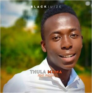 Black Juize – Thula Mama Ft. Phiyes Mp3 Download