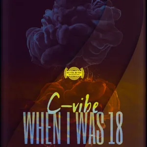 C-vibe – When I Was 18 (Original Mix) Mp3 Download
