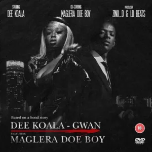 Dee Koala – Gwan ft. Maglera Doe Boy Mp3 Download