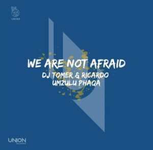 Dj Tomer & Ricardo – We Are Not Afraid (Afro Brotherz Remix) Ft. Umzulu Mp3 Download