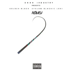Golden Black – Induku ft. Efelow, Blxckie & Loki Mp3 Download