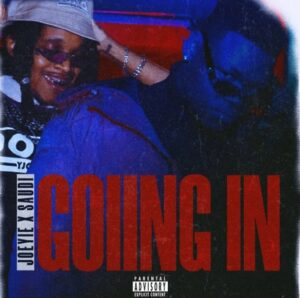 Joeyie – Goiing In Ft. Saudi