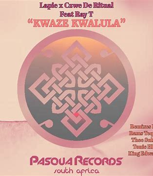 Lapie, Czwe De Ritual & Ray T – Kwaze Kwalula (KingEdward Easy Dub Remix) Mp3 Download