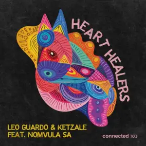 Leo Guardo, Ketzale – Heart Healers ft. Nomvula SA Mp3 Download