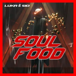 Luka & Sio – Soul Food (Jazzuelle’s Darkside Reimagine) Mp3 Download