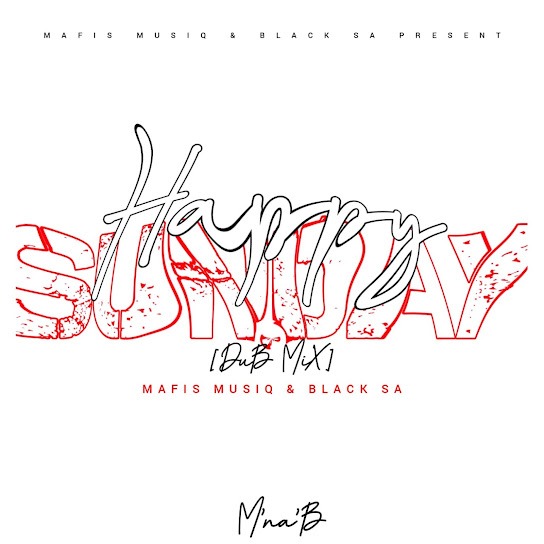 Mafis MusiQ & Black Sa – Happy Sunday (Dub Mix) Mp3 Download