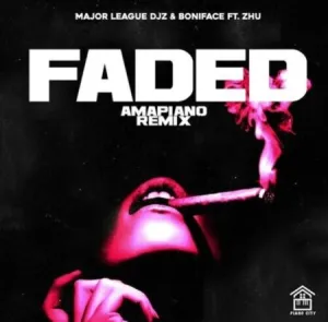 Major League DJz & Boniface – Faded (Amapiano Remix) ft. Zhu Mp3 Download