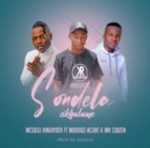 Mcebisi King Ryder – Sondela Skhulume ft Mduduzi Ncube & Mr Chozen Mp3 Download