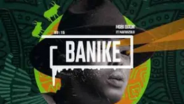 Mobi Dixon – Banike ft Mafikizolo Mp3 Download