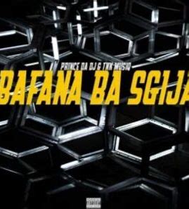 Prince Da Dj & TNK MusiQ – Bafana Ba Sgija Mp3 Download