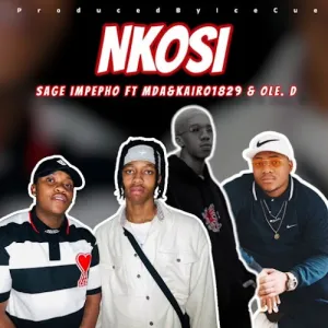 Sage Impepho – Nkosi ft. MDA, Kairo1829 & OLE. D Mp3 Download