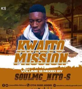 SoulMc Nito-s – Kwaito Mission Vol. 12 Mix Mp3 Download