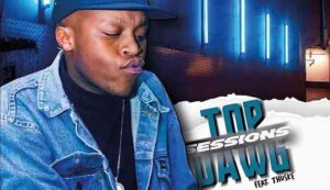 Thuske SA – Top Dawg Sessions (Exclusives Only) Mp3 Download
