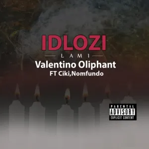 Valentino Oliphant – Idlozi Lami ft. Ciki & Nomfundo Mp3 Download