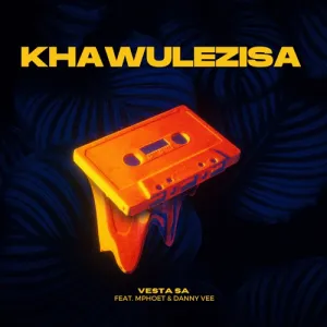 Vesta SA – Khawulezisa ft. Mphoet & Danny Vee Mp3 Download