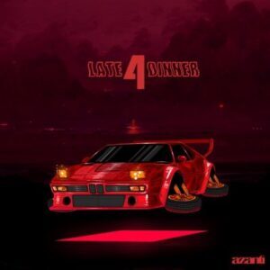 Azanti – Late 4 Dinner