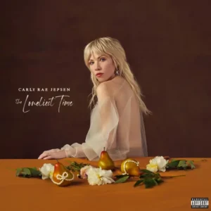 Carly Rae Jepsen Ft. Rufus Wainwright – The Loneliest Time