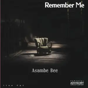 Asambe Bee – Remember Me Mp3 Download