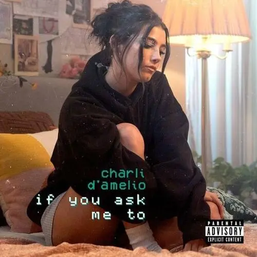 Charli D’Amelio – ​if you ask me to Mp3 Download