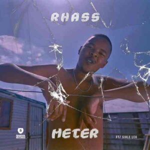 Rhass – Meter ft. Sihle Leu Mp3 Download