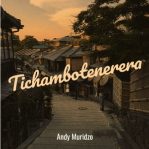 Andy Muridzo – Yahombarume