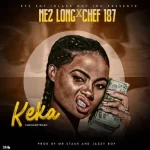 Nez Long – Keka ft Chef 187
