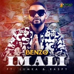 Benzo – IMALI Ft Lumka & Raspy Mp3 Download